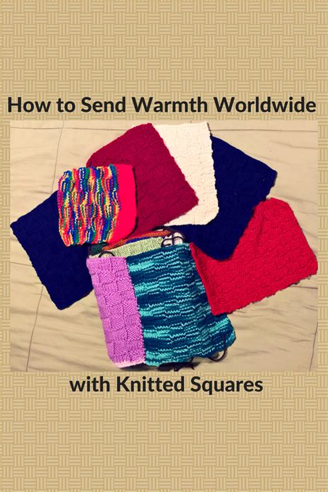 How to Send Warmth Worldwide by Knitting Squares for .
